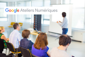 google ateliers numériques